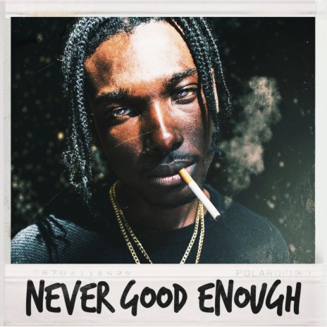 Never Good Enough | Boomplay Music