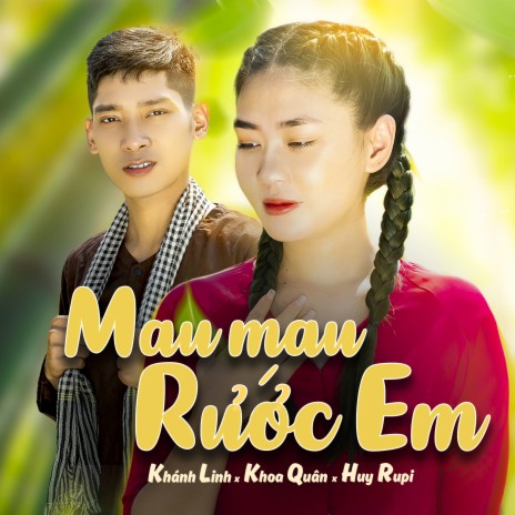 Mau Mau Rước Em ft. Khoa Quân & Huy Rupi | Boomplay Music