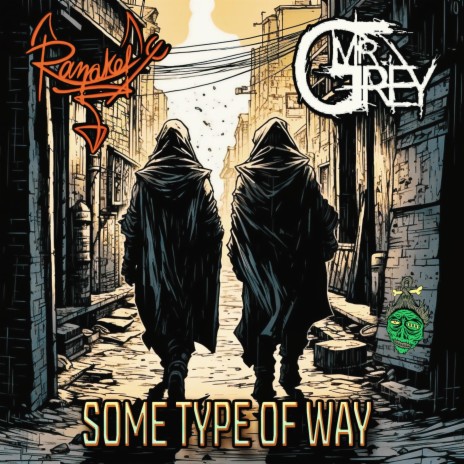 Some Type Of Way ft. Mr. Grey | Boomplay Music