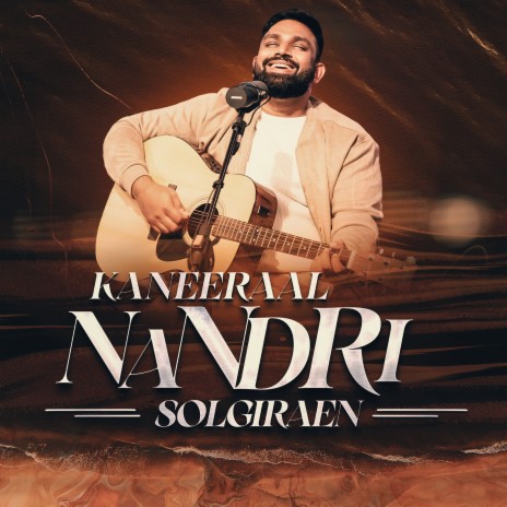 Kaneeraal Nandri Solgirean | Boomplay Music