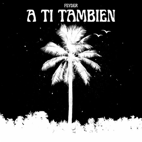 A TI TAMBIÉN | Boomplay Music