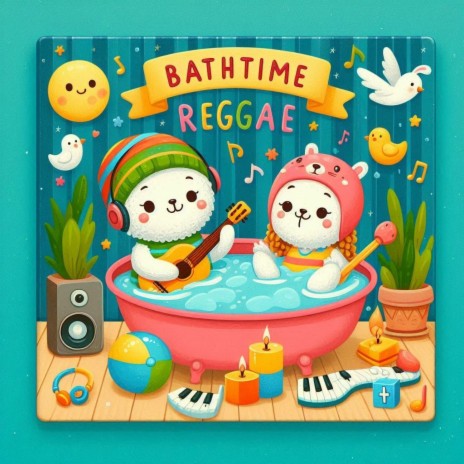 Bathtime Reggae (Bops For Tots) | Boomplay Music