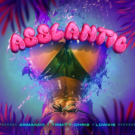 Asslantic (Radio Edit) ft. Trinity Chris & Lowkie | Boomplay Music