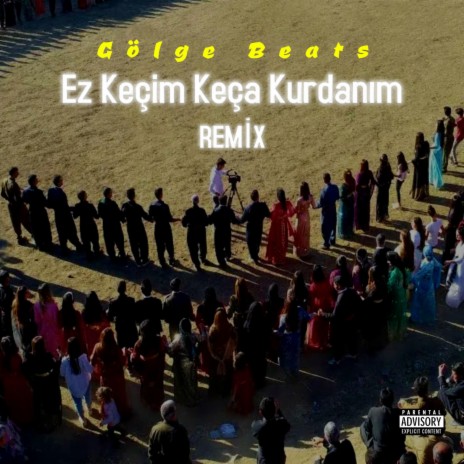 Ez Keçim Keça Kurdanım (Remix) | Boomplay Music