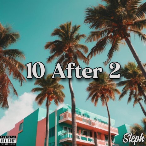 10 After 2 | Boomplay Music