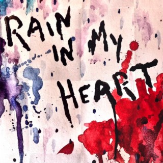 Rain in My Heart lyrics | Boomplay Music