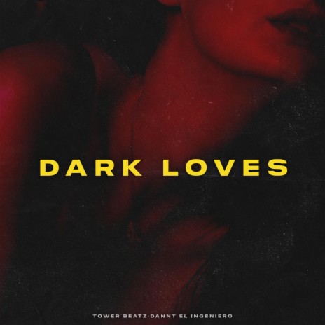 Dark Loves ft. Dannt El Ingeniero | Boomplay Music