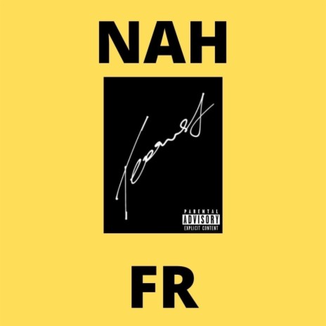 Nah Fr | Boomplay Music