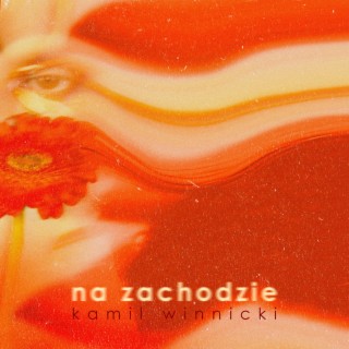 na zachodzie lyrics | Boomplay Music