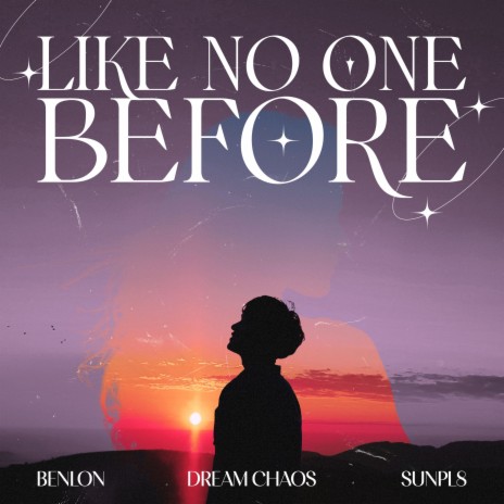 Like No One Before ft. Benlon & SUNPL8 | Boomplay Music