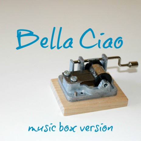 Bella Ciao (Music Box Version) | Boomplay Music