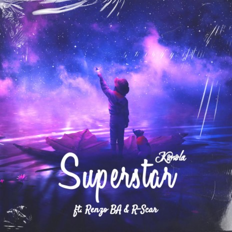 Superstar ft. Renzo BA & R-Scar | Boomplay Music