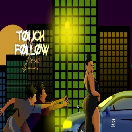 Touch & Follow | Boomplay Music