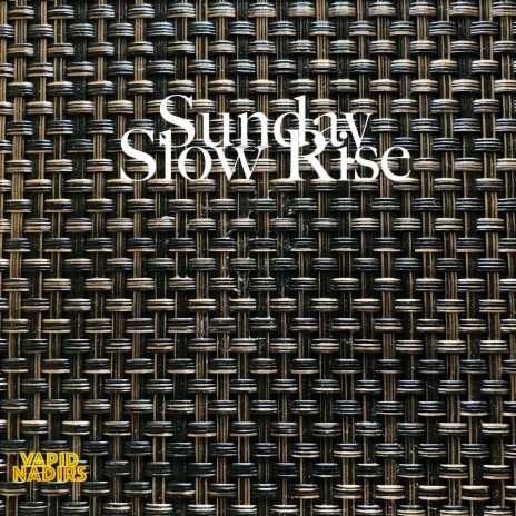 Sunday Slow Rise