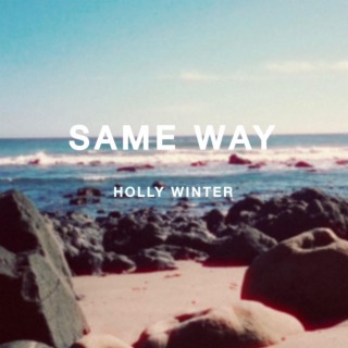 Same Way lyrics | Boomplay Music