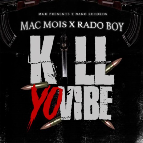 Kill Yo Vibe ft. Rado Boy | Boomplay Music