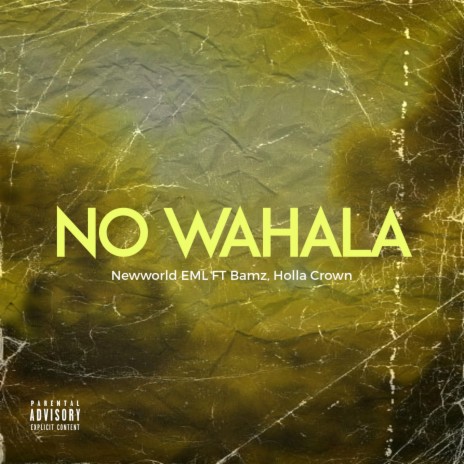 NO WAHALA ft. BAMZ & Holla crown