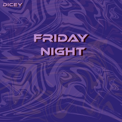Friday Night | Boomplay Music