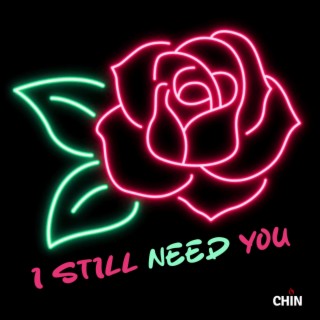 I Still Need You lyrics | Boomplay Music