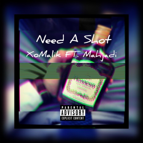 Need A Shot ft. Mahjadi | Boomplay Music