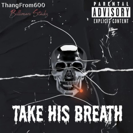 Take His Breath ft. ThangFrom600 | Boomplay Music