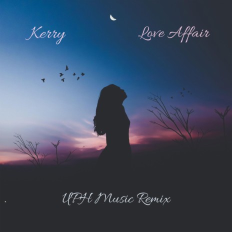 Love Affair (UPH Music Remix) ft. Kerry | Boomplay Music