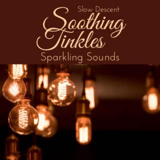 Soothing Tinkles - Sparkling Sounds