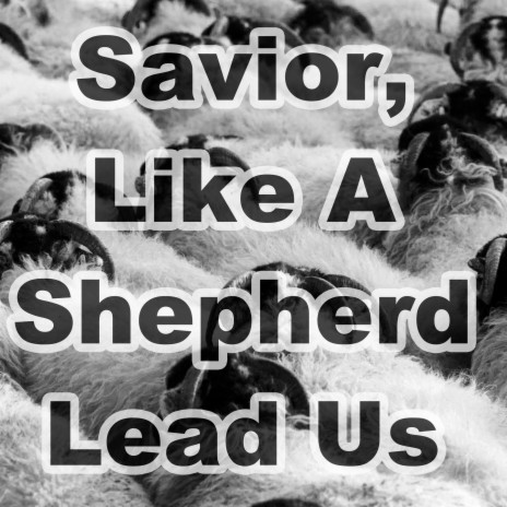 Savior, Like A Shepherd Lead Us - Hymn Piano Instrumental