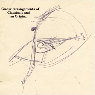 Guitar Arrangements of Classicals and an Original