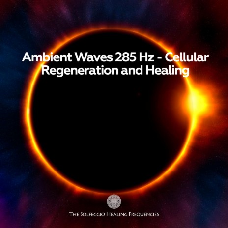 Ambient Waves 285 Hz (Cellular Regeneration and Healing) | Boomplay Music