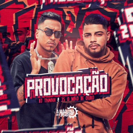 Provocação ft. JS o Mão de Ouro | Boomplay Music