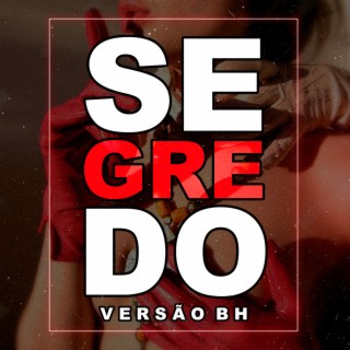 SEGREDO VERSÃO BH