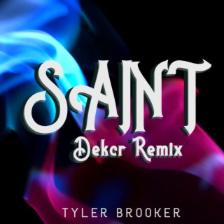 Saint (Dekcr Remix) ft. Dekcr lyrics | Boomplay Music