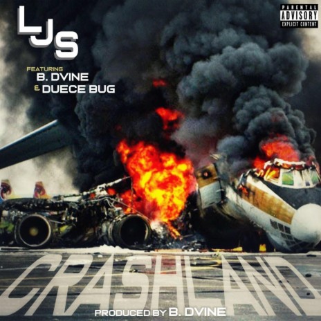 Crashland ft. B. Dvine & Duece Bug