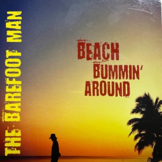 Beach Bummin' Around