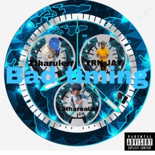 Bad Timing ft. YRN JAY & Ztharulerr lyrics | Boomplay Music