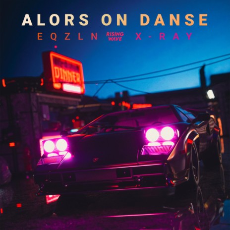 Alors On Danse ft. X-Ray | Boomplay Music