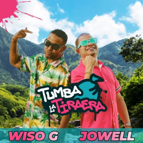 Tumba La Tiraera ft. Wiso G | Boomplay Music
