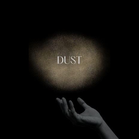 Dust | Boomplay Music