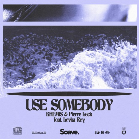 Use Somebody (feat. Levka Rey) | Boomplay Music