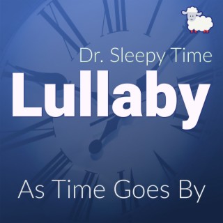 As Time Goes By (Music Box Lullaby)