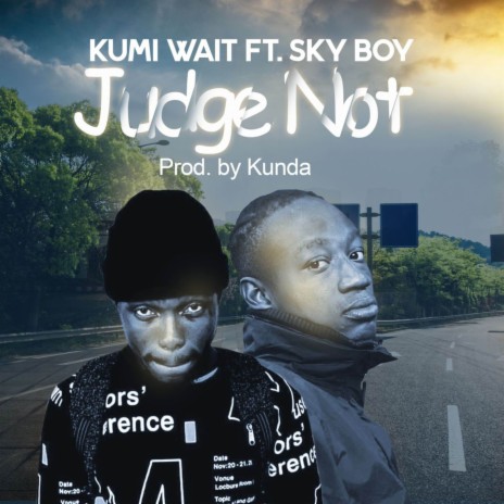 Judge Not ft. Sky Bwoy