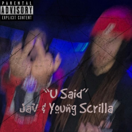 U Said ft. Young Scrilla | Boomplay Music