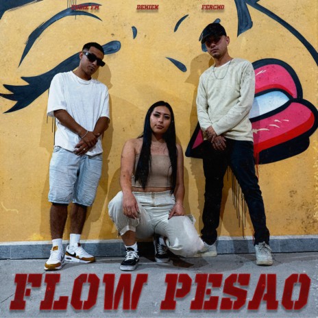 Flow Pesao ft. Eddie FM & Dehien | Boomplay Music