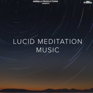 Lucid Meditation Music