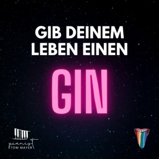 Gib deinem Leben einen Gin!