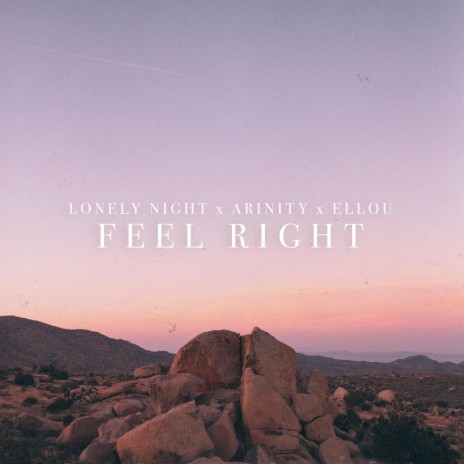Feel Right ft. Arinity & Ellou