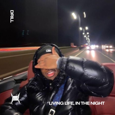 LIVING LIFE, IN THE NIGHT (DRILL) ft. BRIXTON BOYS & Tazzy | Boomplay Music