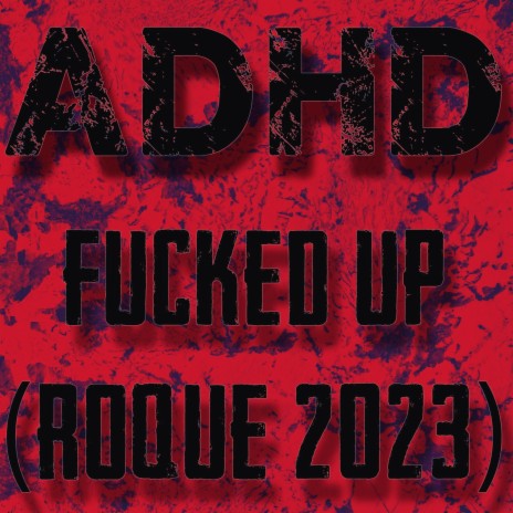 Fucked Up (Roque 2023)