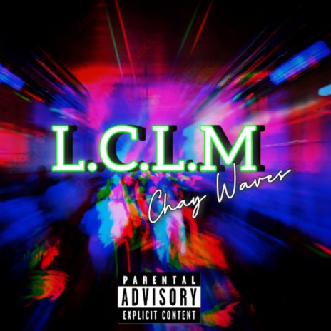L.C.L.M | Boomplay Music
